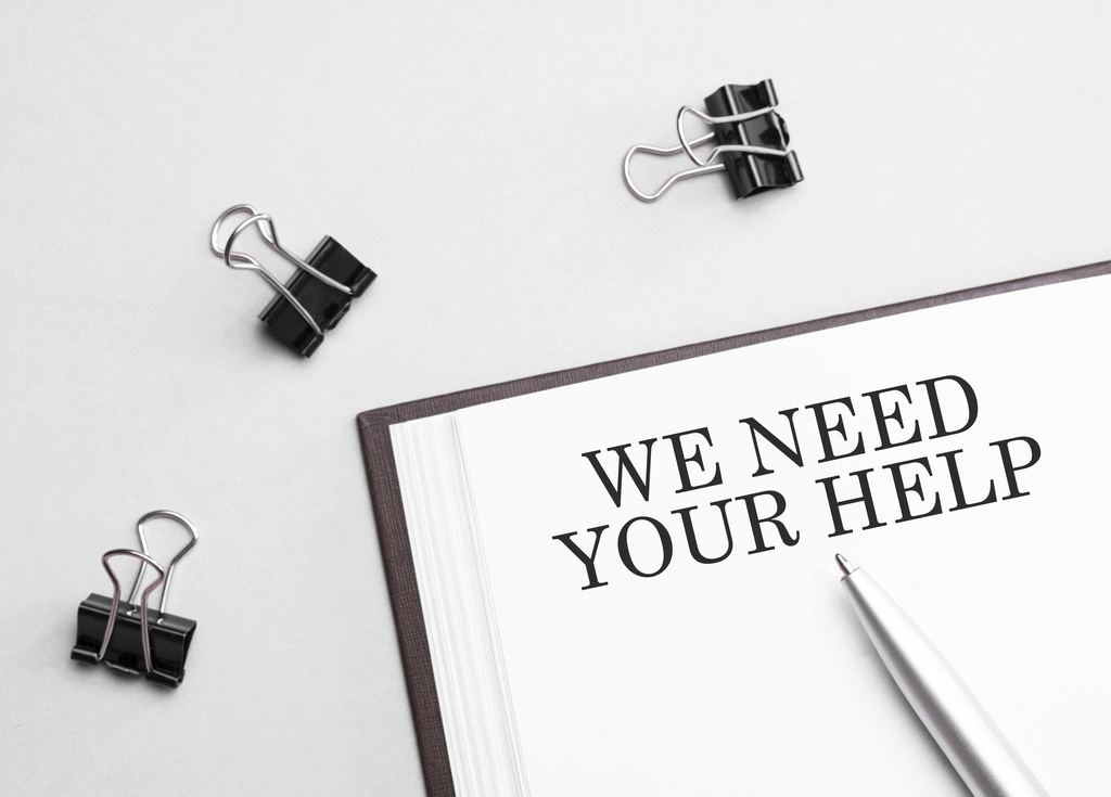 We need you help