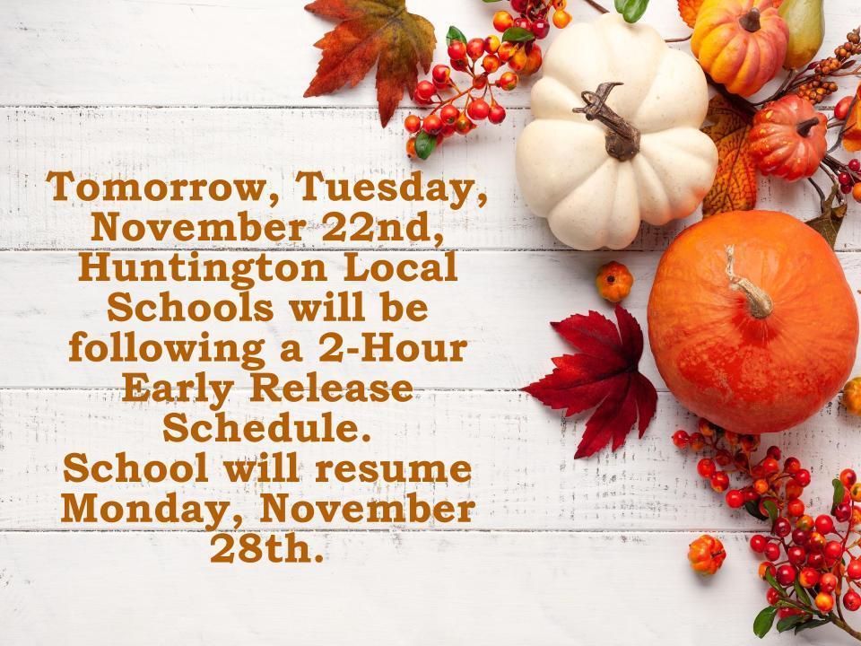 2 hour early release on November 22nd.